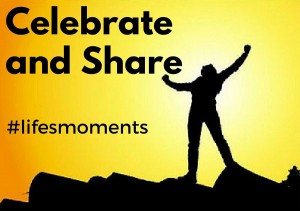 Man on mountain, text: Celebrate and Share #lifesmoments