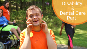Disability and Dental Care